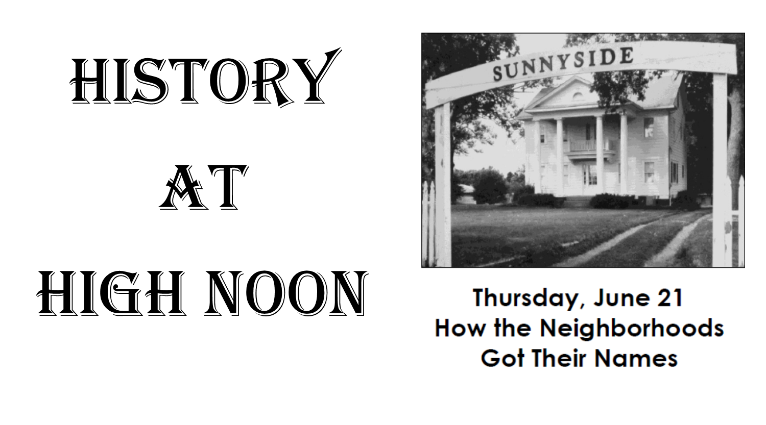 History at High Noon: Neighborhoods
